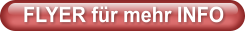 FLYER für mehr INFO